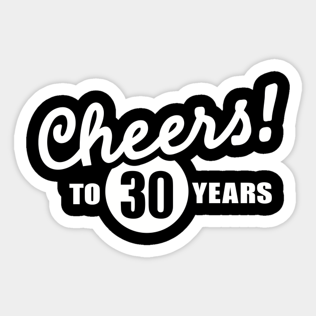 cheers-to-30-years-birthday-aufkleber-teepublic-de